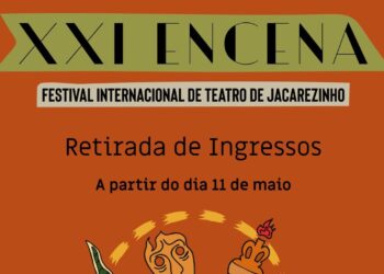 Jacarezinho: Retirada de ingresso para espetáculos do XXI EnCena começa na segunda-feira, 11 de maio